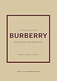 Little Book of Burberry: The Story of the Iconic Fashion House (Little Books of Fashion, 16)     ... | Amazon (US)