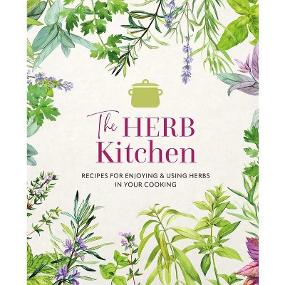The Herb Kitchen - by  Ryland Peters & Small (Hardcover) | Target