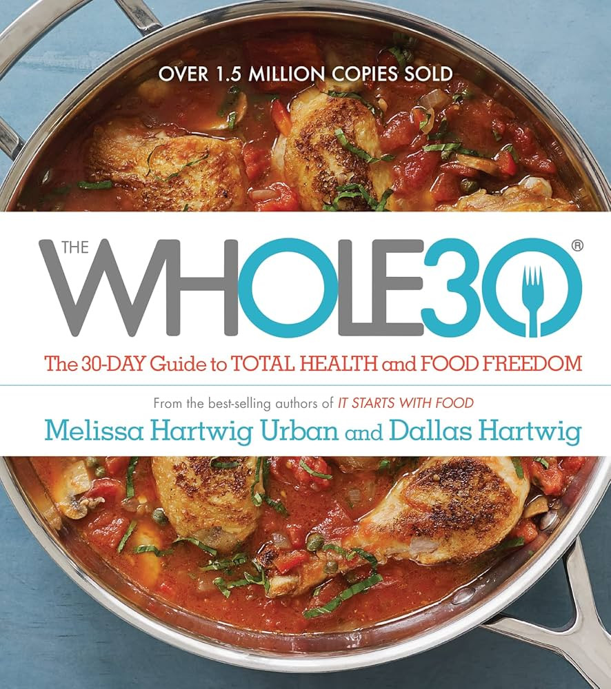 The Whole30: The 30-Day Guide to Total Health and Food Freedom | Amazon (US)