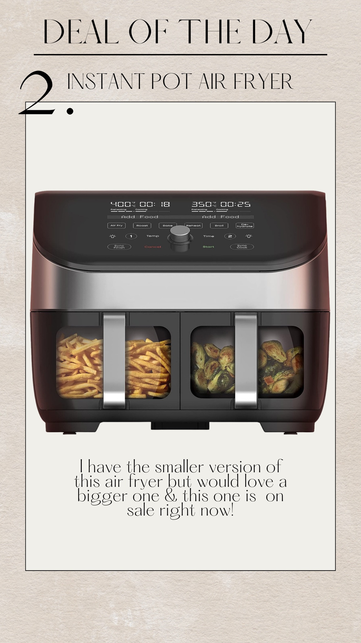 DEAL OF THE DAY | Part 2. Instant Pot Air Fryer— I have the smaller version but need the larger one. Currently on sale 17% off! 

#LTKHolidaySale #LTKsalealert #LTKGiftGuide