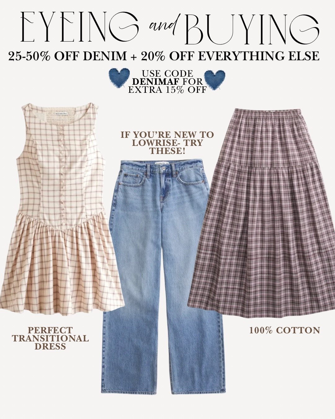 25-50% off denim & 20% off everything else + use code DENIMAF for an EXTRA 15% off!