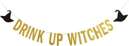 Drink Up Witches Banner Gold Glittery- Halloween Party Decorations,Witches Mystery Party,Hallowee... | Amazon (US)