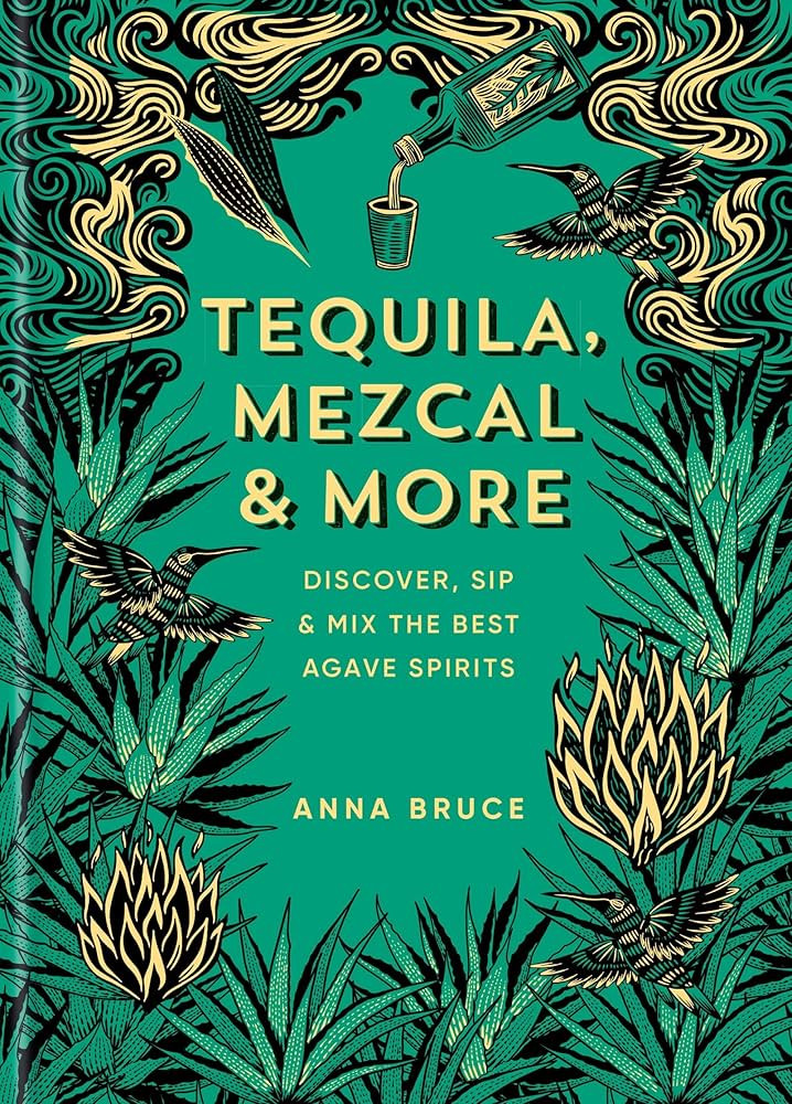 Tequila, Mezcal & More: Discover, Sip & Mix the Best Agave Spirits | Amazon (US)
