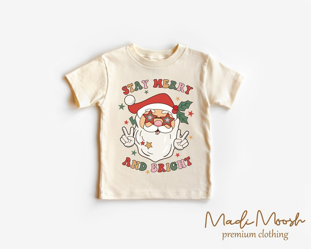 Stay Merry and Bright Santa Toddler Shirt - Hippie Christmas Kids Shirt - Natural Toddler Tee - E... | Etsy (US)