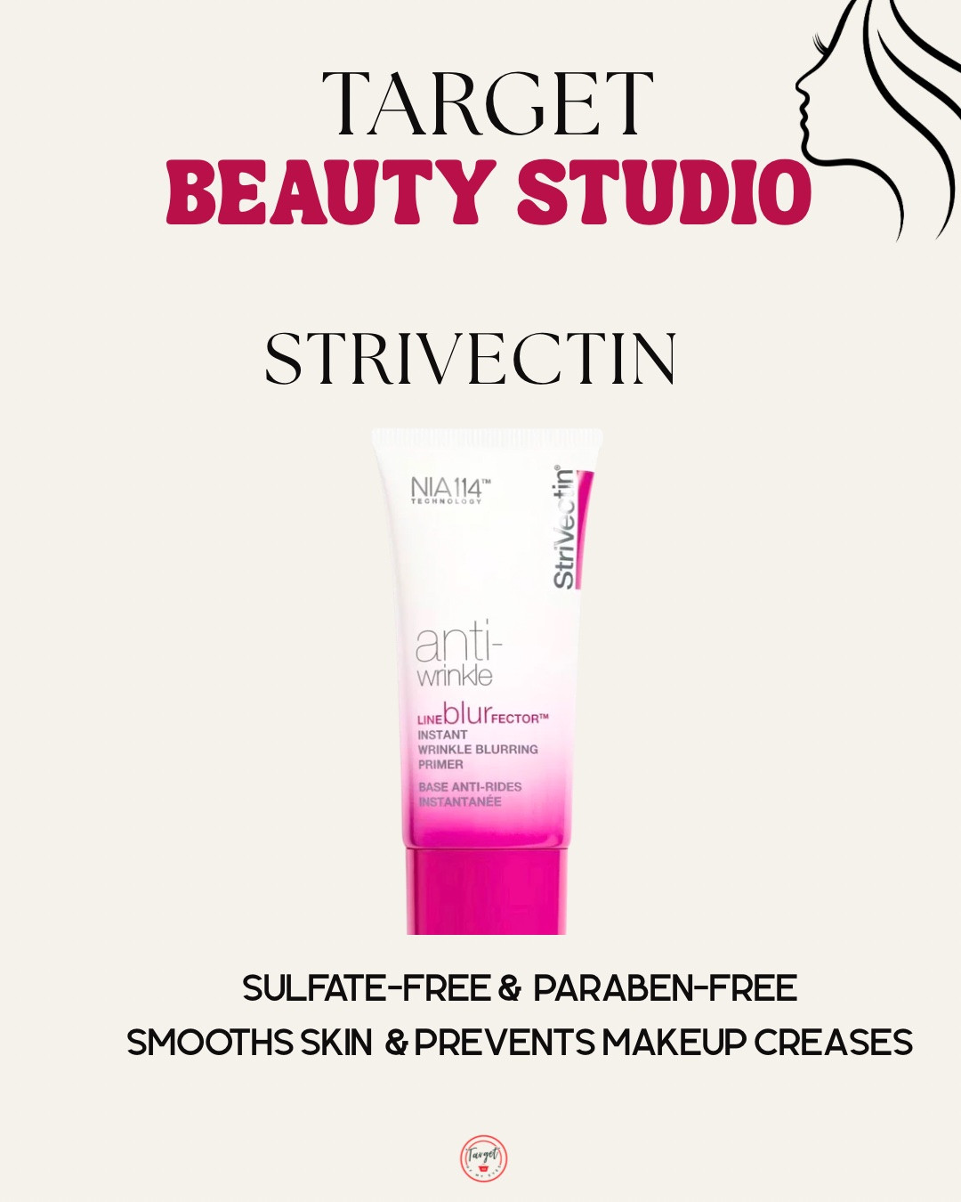 Target Beauty Studio Strivectin Sulfate-Free &  Paraben-FREE
 Smooths skin  & Prevents makeup creases