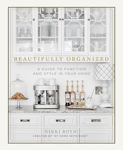 Beautifully Organized: A Guide to Function and Style in Your Home     Hardcover – April 2, 2019 | Amazon (US)