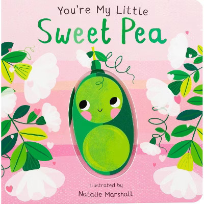 You're My Little Sweet Pea - by  Nicola Edwards (Board Book) | Target