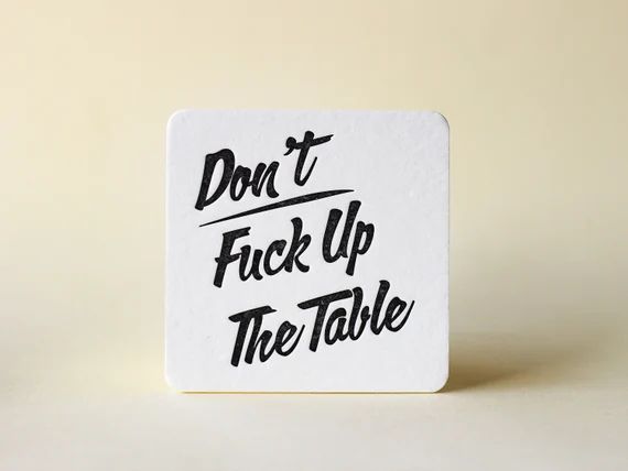 Don't Fuck Up The Table Letterpress Coasters | Etsy (US)