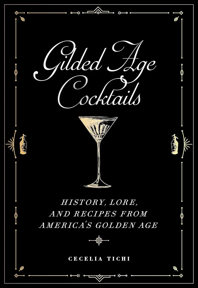 Gilded Age Cocktails: History, Lore, and Recipes from America's Golden Age (Washington Mews Books... | Amazon (US)