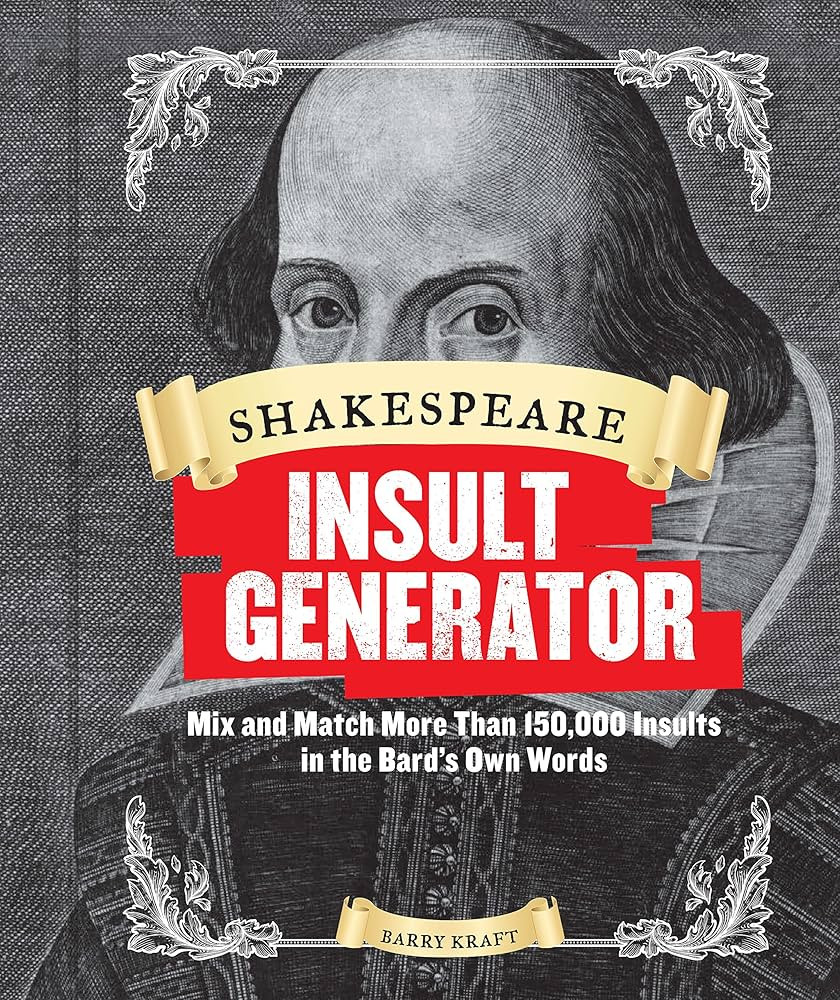 Shakespeare Insult Generator: Mix and Match More than 150,000 Insults in the Bard's Own Words (Sh... | Amazon (US)