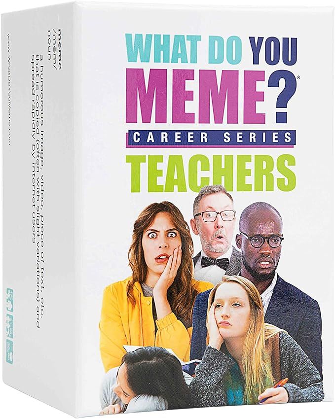 WHAT DO YOU MEME? Teacher's Edition - The Hilarious Party Game for Teachers | Amazon (US)