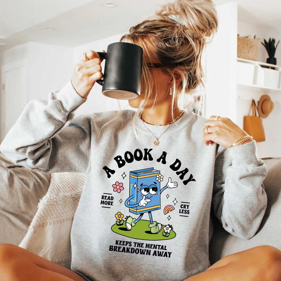 Book Sweatshirt, Mental Health Sweatshirt, Book Lover Gift, Reading Book, Bookworm Gift, Book Clu... | Etsy (US)