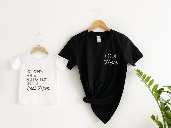My Mom's Not A Regular Mom She's A Cool Mom * Cool Mom Shirt * Mom Gift * Mother Child Matching O... | Etsy (US)