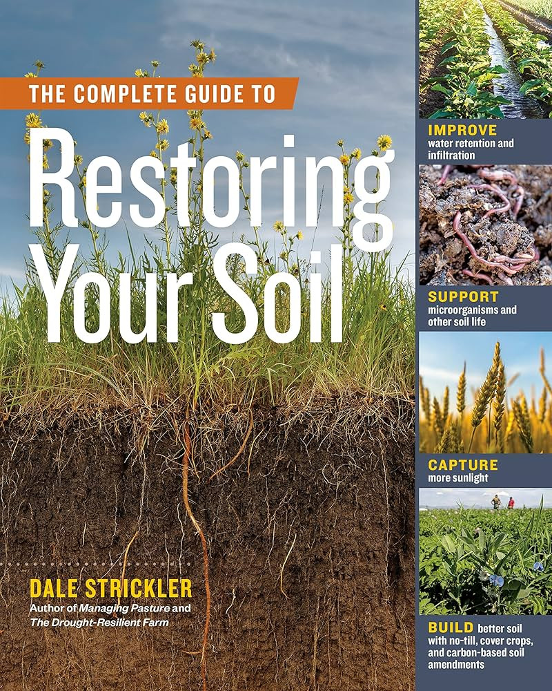 The Complete Guide to Restoring Your Soil: Improve Water Retention and Infiltration; Support Micr... | Amazon (US)