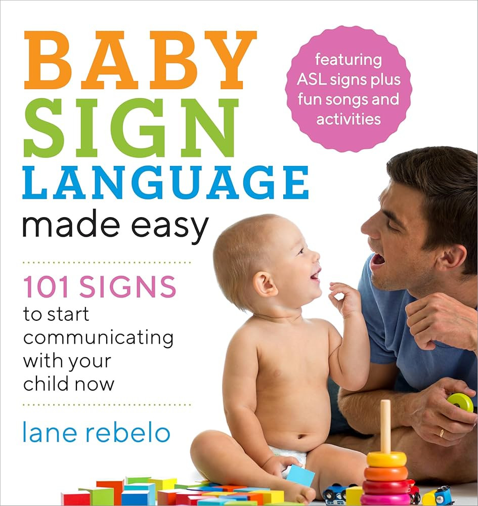 Baby Sign Language Made Easy: 101 Signs to Start Communicating with Your Child Now | Amazon (US)