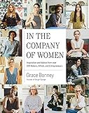 In the Company of Women: Inspiration and Advice from over 100 Makers, Artists, and Entrepreneurs | Amazon (US)