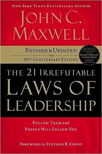 The 21 Irrefutable Laws of Leadership: Follow Them and People Will Follow You (10th Anniversary E... | Amazon (US)