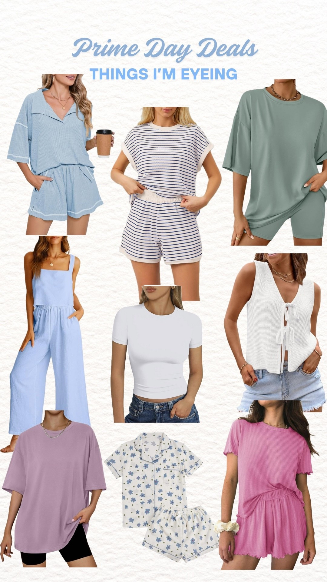 Amazon prime day deals

Summer sets
White tee
Pajama sets 
