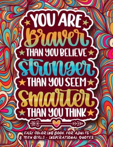 Easy Coloring Book for Adults & Teen Girls - Inspirational Quotes: You are Braver Than You Believ... | Amazon (US)