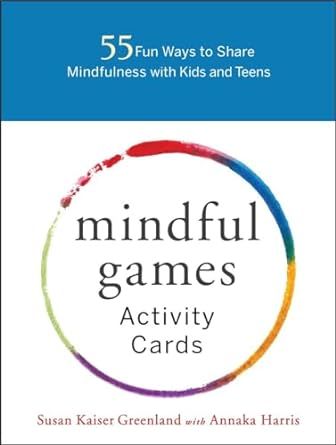 Mindful Games Activity Cards: 55 Fun Ways to Share Mindfulness with Kids and Teens     Cards – ... | Amazon (US)