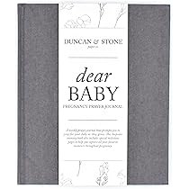 Dear Baby: A Pregnancy Prayer Journal & Memory Book for Expecting Moms by Duncan & Stone - Grey | Pr | Amazon (US)