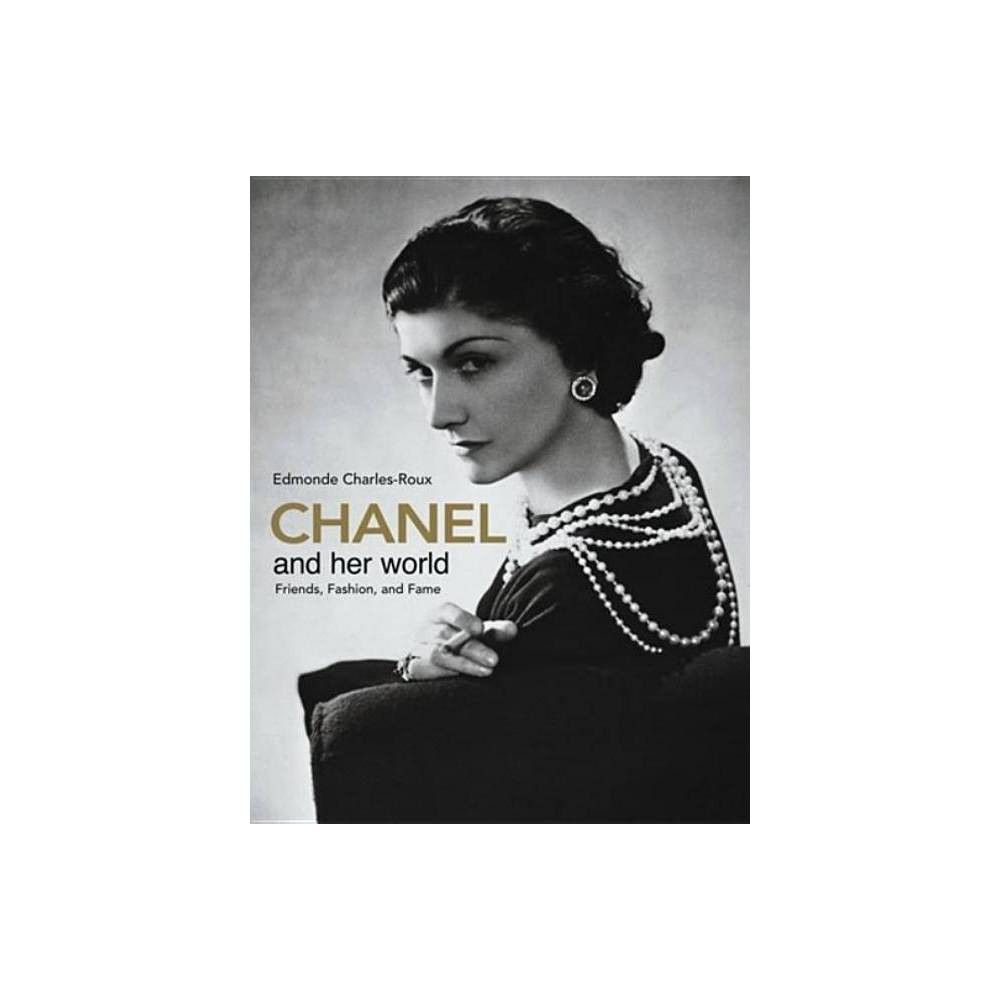 Chanel and Her World - by Edmonde Charles-Roux (Hardcover) | Target