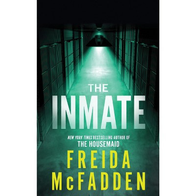 The Inmate - by  Freida McFadden (Paperback) | Target