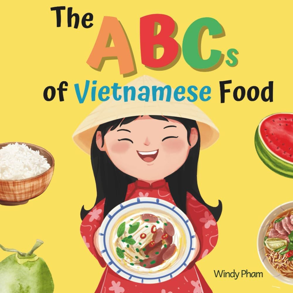 The ABCs of Vietnamese Food: Vietnamese-English Book for Bilingual Kids. Learn Vietnamese Alphabe... | Amazon (US)
