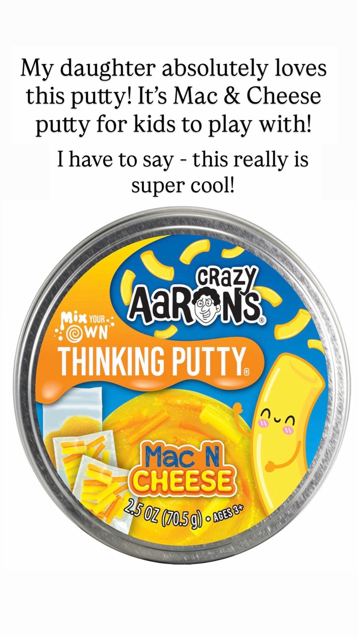 This is so cool! Crazy Aaron’s thinking putty in mac & cheese!!