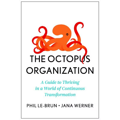 The Octopus Organization - by  Phil Le-Brun & Jana Werner (Hardcover) | Target