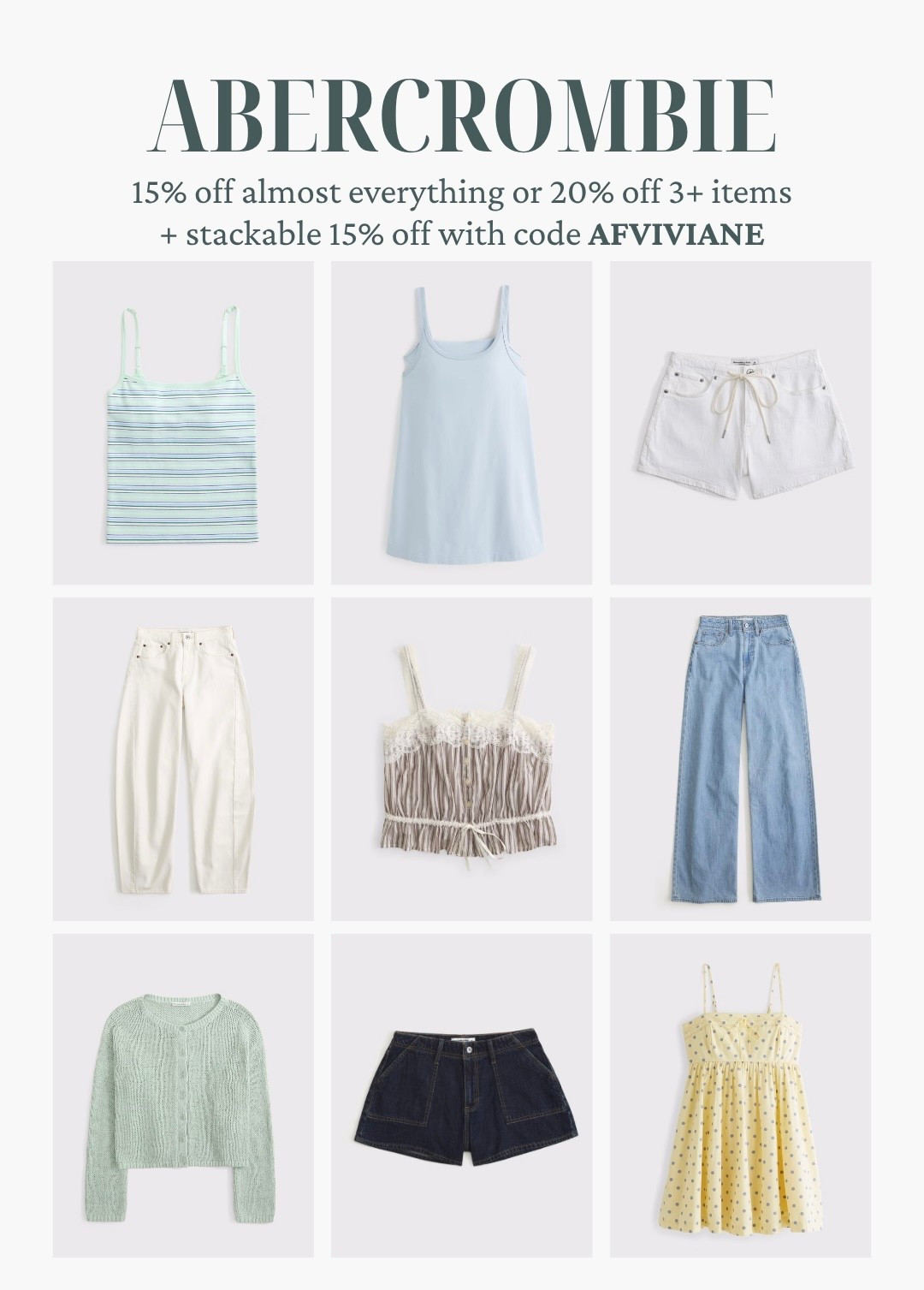 [4/23/26] @abercrombie sale! spring basics & new arrivals 🩵

[Offer valid in stores and online 4/23/26-4/27/2026 in US/CA. Exclusions apply as indicated. Online price reflects discount.
﻿﻿Promo Code: *Use code AFVIVIANE to get an additional 15% off almost everything in stores and online at checkout from 4/23/26-4/27/26 in US/CA. Exclusions apply. See details online.]

#LTKootd #LTKSaleAlert #LTKgrwm