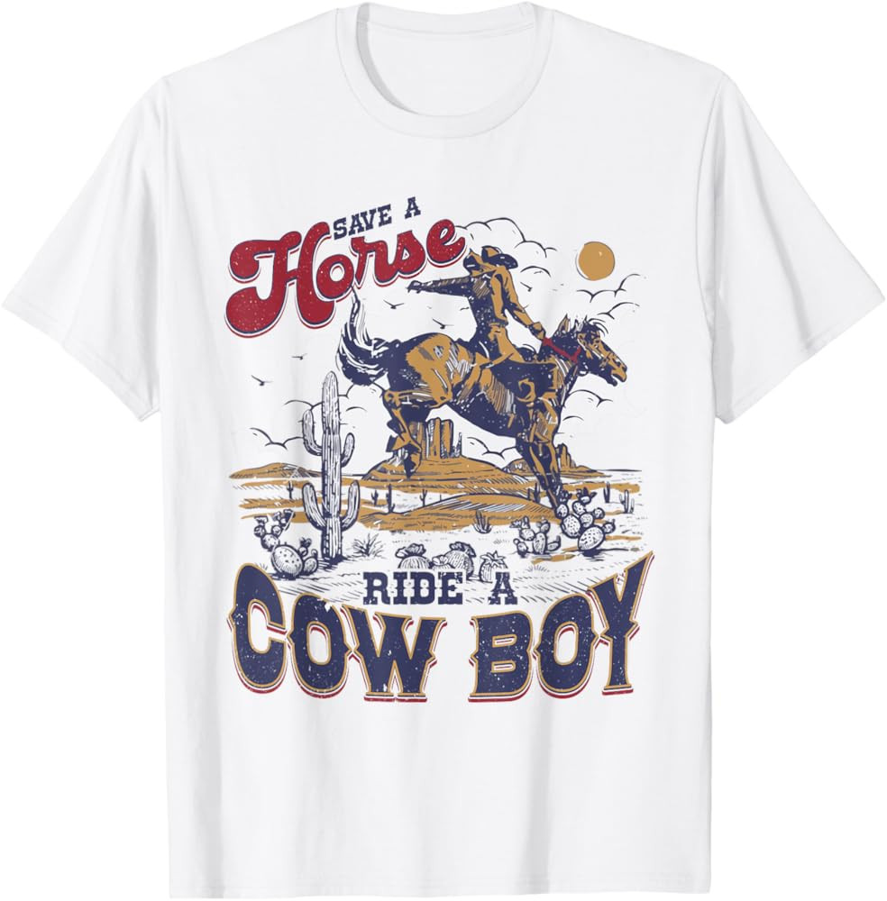 Save A Horse Ride A Cowboy Rodeo Western Country T-Shirt | Amazon (US)