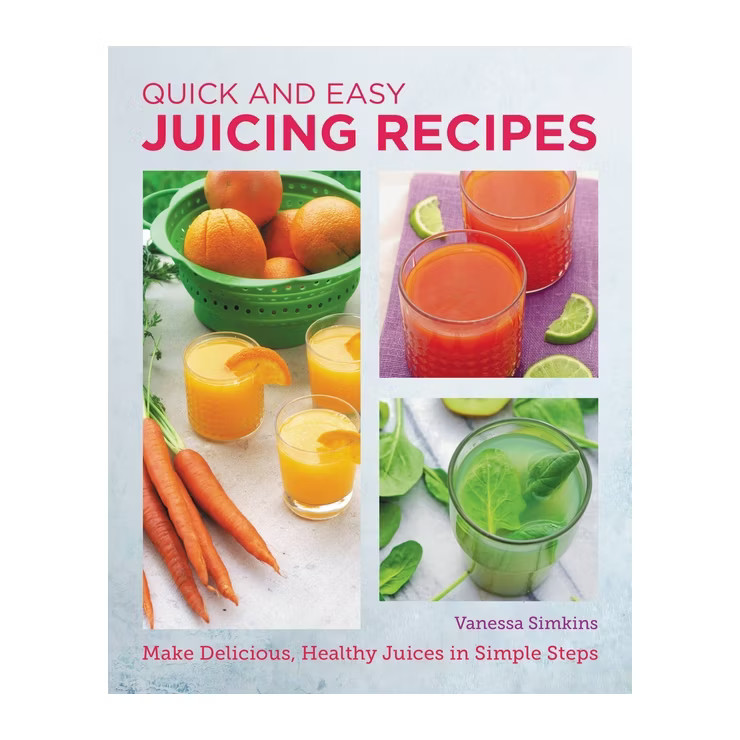Quick and Easy Juicing Recipes - (New Shoe Press) by  Vanessa Simkins (Paperback) | Target