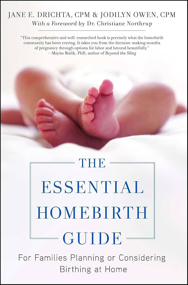 The Essential Homebirth Guide: For Families Planning or Considering Birthing at Home | Amazon (US)