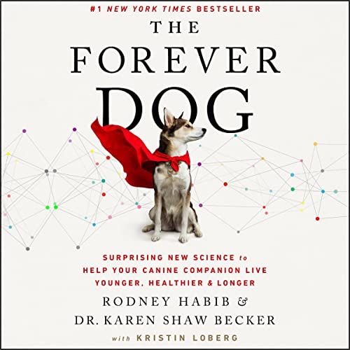 The Forever Dog: A New Science Blueprint for Raising Exceptionally Healthy and Happy Companions | Amazon (US)