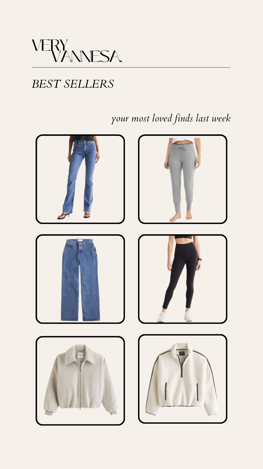 Your faves last week bestsellers 
Abercrombie bootcut jeans 
Jockey joggers 
Abercrombie 90s jeans 
Zella black leggings 
Beige wool jacket 
Sherpa half zip jacket 

#LTKSaleAlert #LTKHoliday #LTKFindsUnder100