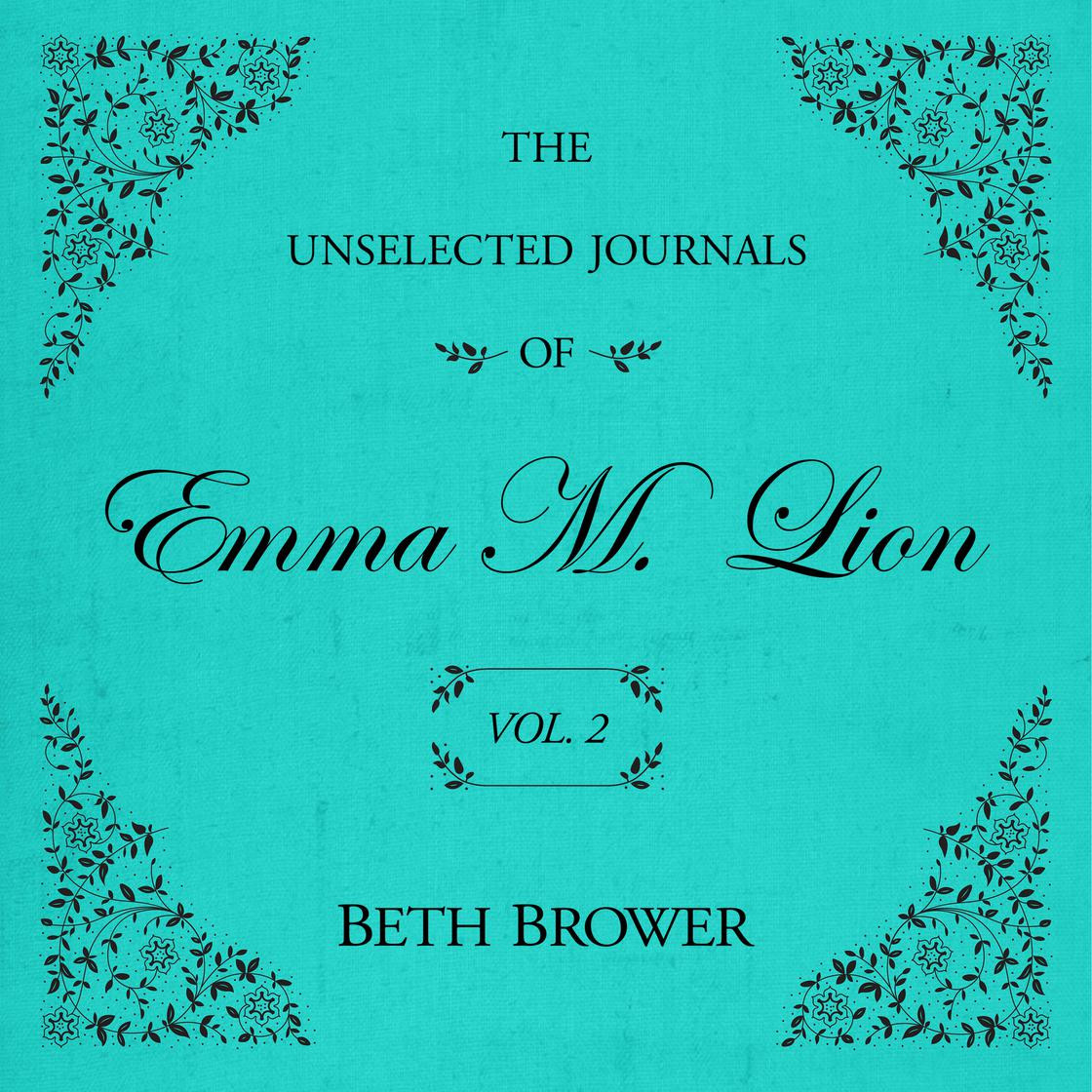 The Unselected Journals of Emma M. Lion Vol. 2 | Libro.fm (US)
