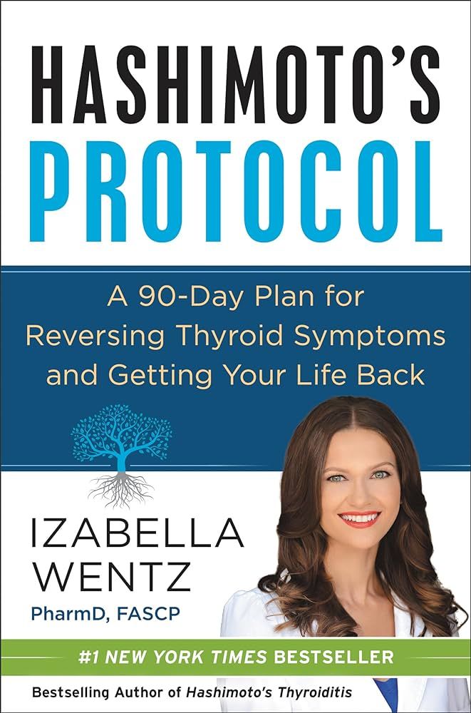 Hashimoto's Protocol: A 90-Day Plan for Reversing Thyroid Symptoms and Getting Your Life Back | Amazon (US)