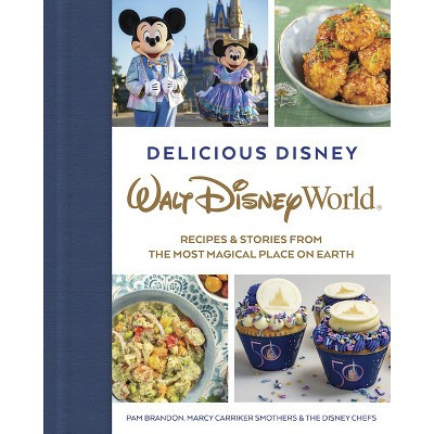 Delicious Disney: Walt Disney World - by  Pam Brandon (Hardcover) | Target