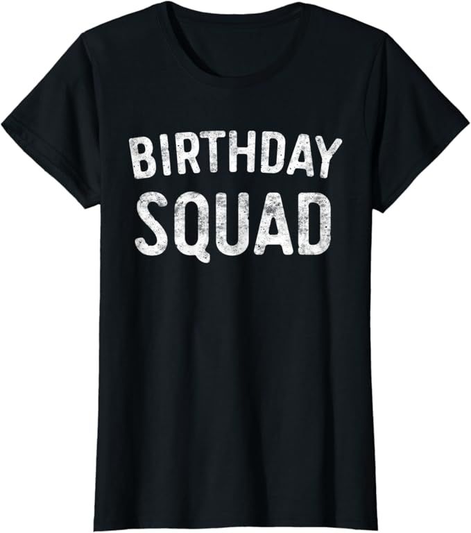 Birthday Squad T-Shirt BDay Shirt T-Shirt | Amazon (US)