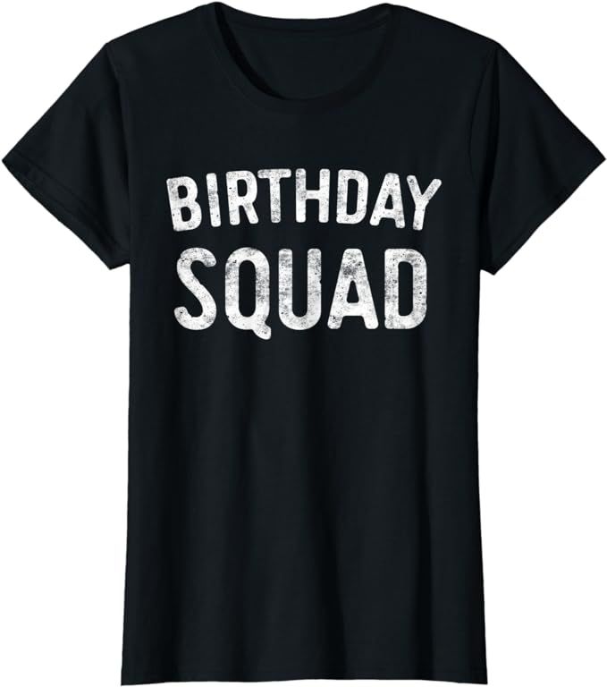 Birthday Squad T-Shirt BDay Shirt T-Shirt | Amazon (US)