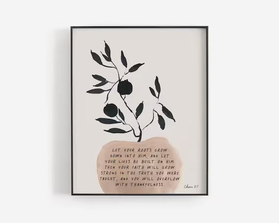 Let Your Roots Grow Down Into Him  Colossians 2:7  NLT  New | Etsy Canada | Etsy (CAD)