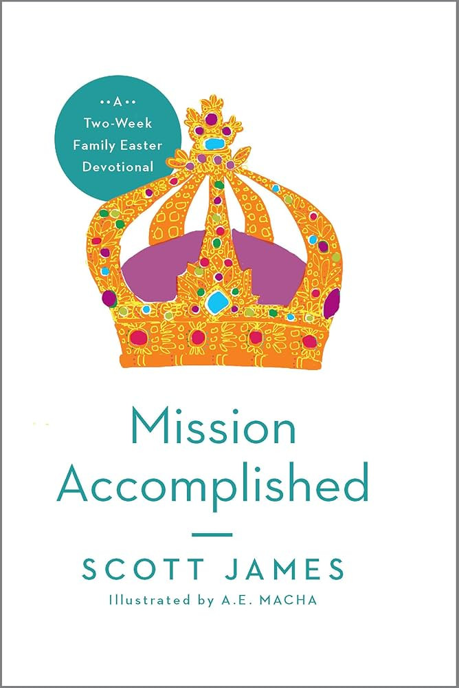 Mission Accomplished: A Two-Week Family Easter Devotional | Amazon (US)