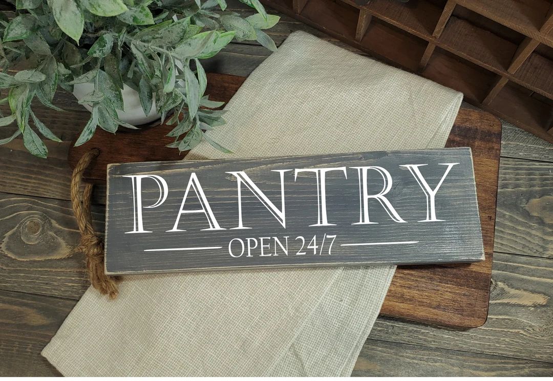 Pantry Open 24/7 / Distressed Wood Accent Sign / 3.5" x 12" / Farmhouse / Kitchen / Rustic / Shel... | Etsy (US)