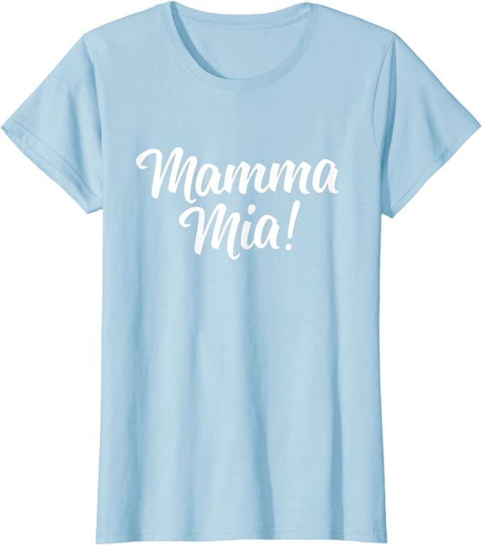 Mamma Mia - Cute Italian T-Shirt | Amazon (US)