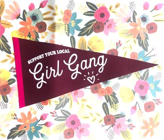 Support Your Local Girl Gang Felt Pennant Flag | Etsy | Etsy (US)