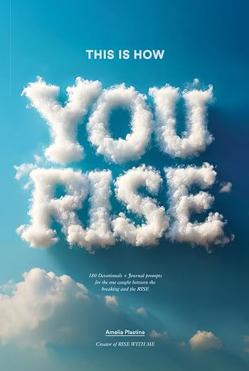 This Is How You Rise: 180 Devotionals + Journal Prompts for the One Caught Between the Breaking a... | Amazon (US)