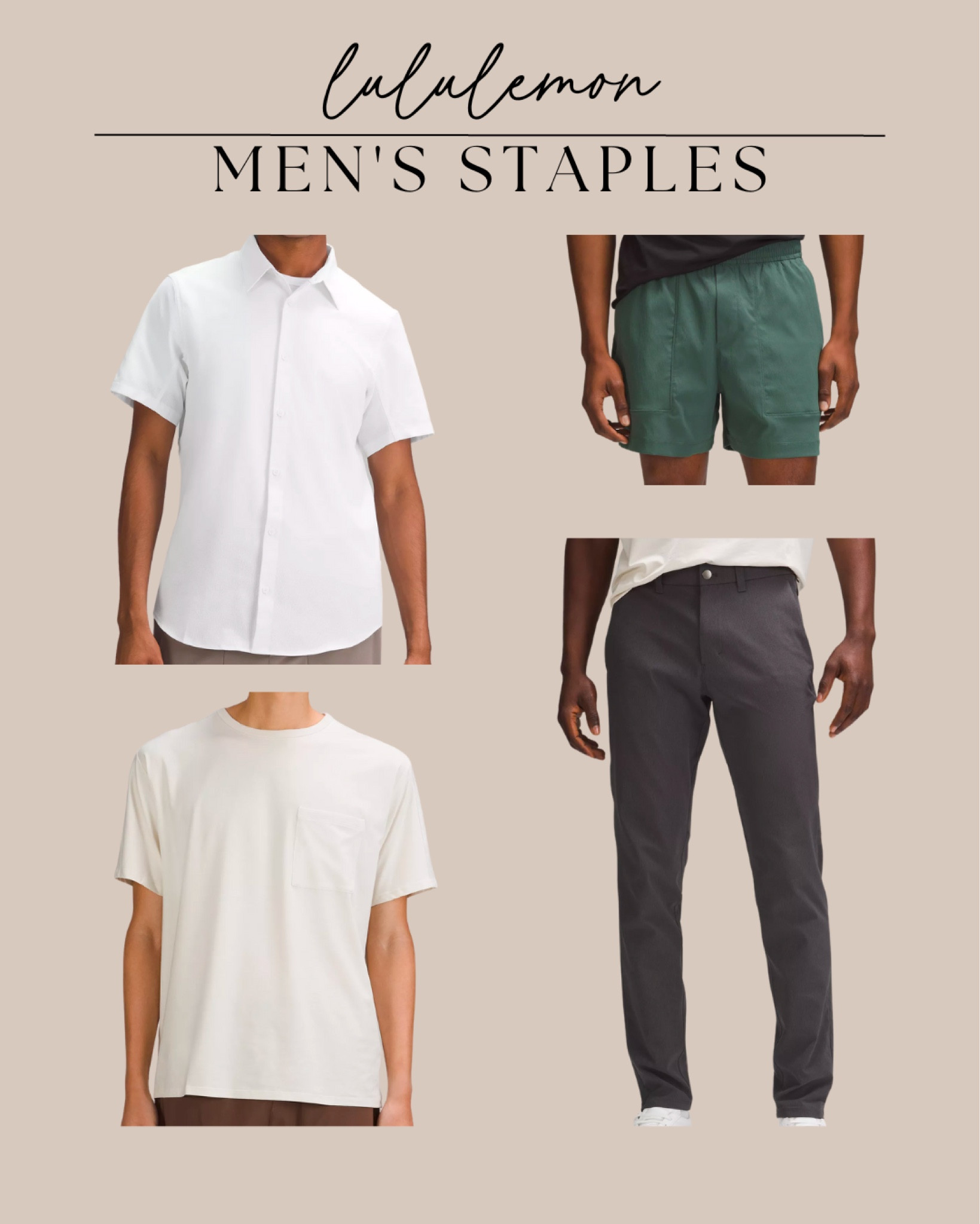 Men’s staple pieces from lululemon! Perfect for summer to fall transition weather - lightweight pants and shorts, breathable button up shirt, and basic tee

#LTKstyletip #LTKFind #LTKmens