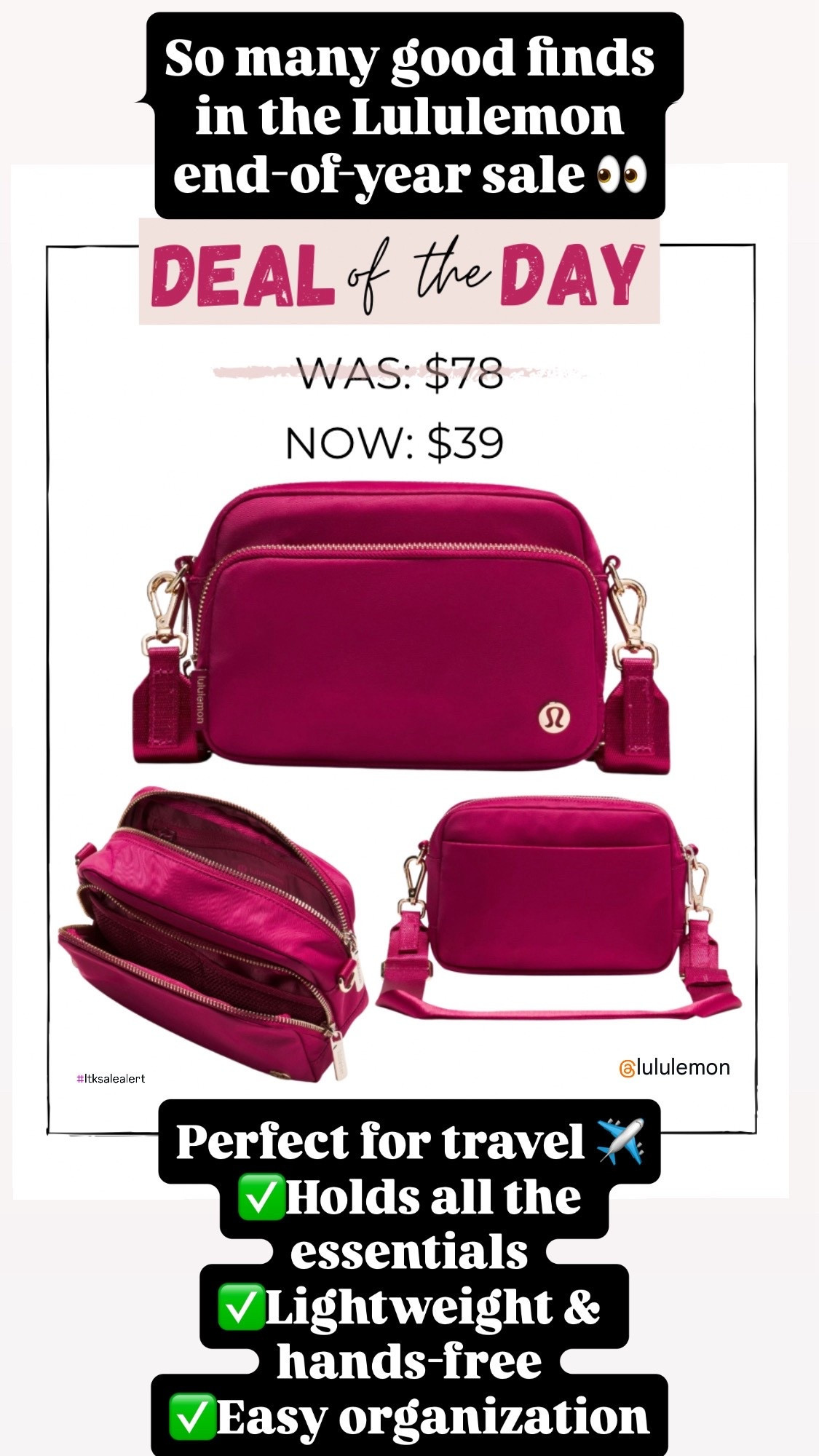 Crossbody Bag

🚨 Deal of the Day alert! 🚨
This Lululemon crossbody is SUCH a steal right now—was $78, now only $39 🙌

Perfect for travel, errands, concerts, or everyday wear. It holds all the essentials without feeling bulky, has great organization, and is super lightweight. I am taking this one with me to Italy! Don’t sleep on the Lululemon end-of-year sale—so many amazing finds like this one!

lululemon sale, lululemon crossbody, travel bag, travel essentials, crossbody bag, airport outfit, hands free bag, everyday bag, lululemon accessories, gift idea, end of year sale, travel must have, organization bag, gift for her, grad gift, graduation gift, Valentine’s gift, gift for teens, gift for college students, vacation bag, 

#DealOfTheDay #LululemonSale #TravelEssentials 
#CrossbodyBag
 #AirportStyle
#LTKItBag 
#LTKU
#TravelMustHaves #EverydayBag #HandsFreeStyle #SaleFinds #LTKDeals
#GiftIdea #TravelAccessories #OnTheGoStyle

#LTKFindsUnder50 #LTKSaleAlert #LTKTravel