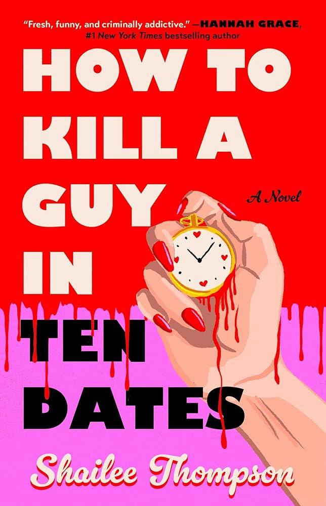 How to Kill a Guy in Ten Dates: A Novel | Amazon (US)